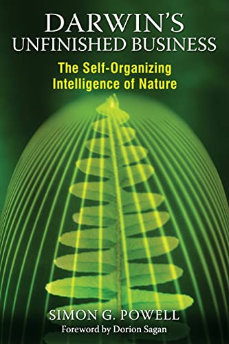 Stock image for Darwin's Unfinished Business: The Self-Organizing Intelligence of Nature for sale by Magers and Quinn Booksellers