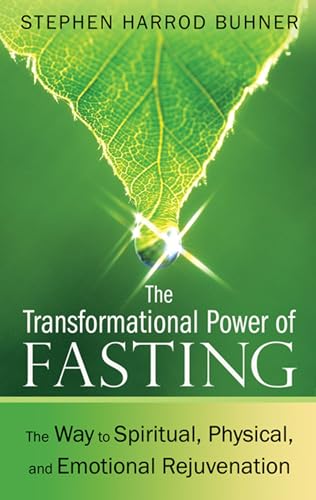 Imagen de archivo de The Transformational Power of Fasting: The Way to Spiritual, Physical, and Emotional Rejuvenation a la venta por HPB-Diamond