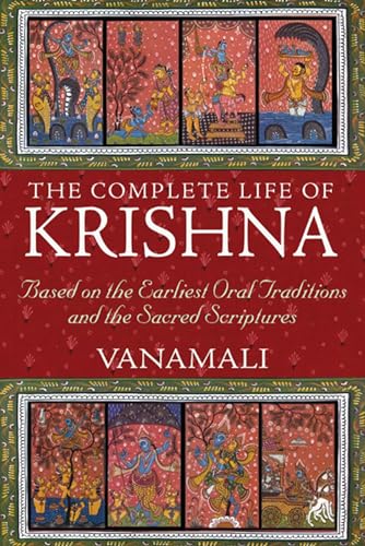 Beispielbild fr The Complete Life of Krishna: Based on the Earliest Oral Traditions and the Sacred Scriptures zum Verkauf von BooksRun