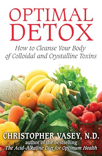 Beispielbild fr Optimal Detox: How to Cleanse Your Body of Colloidal and Crystalline Toxins zum Verkauf von Wonder Book