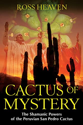 9781594774911: Cactus of Mystery: The Shamanic Powers of the Peruvian San Pedro Cactus