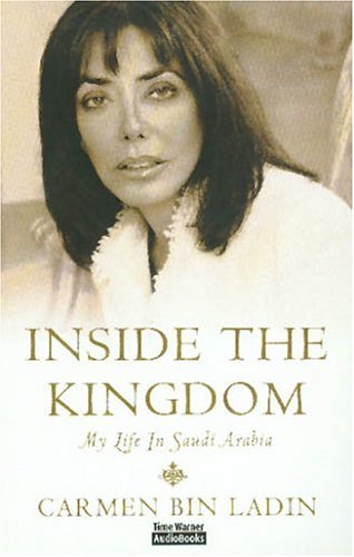 Stock image for Inside The Kingdom: My Life In Saudi Arabia for sale by The Yard Sale Store