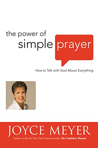 Stock image for The Power of Simple Prayer: How to Talk to God About Everything for sale by SecondSale