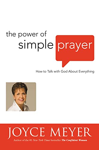 9781594830785: The Power of Simple Prayer: How to Talk to God About Everything