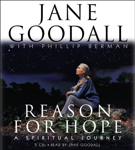 Reason for Hope: A Spiritual Journey (9781594831225) by Goodall, Jane; Berman, Phillip