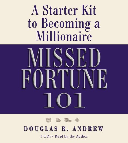 Stock image for Missed Fortune 101: A Starter Kit to Becoming a Millionaire for sale by Front Cover Books