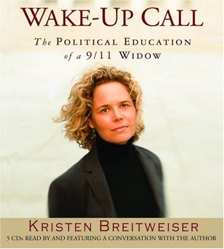 Beispielbild fr Wake-Up Call: The Political Education of a 9/11 Widow zum Verkauf von HPB-Movies