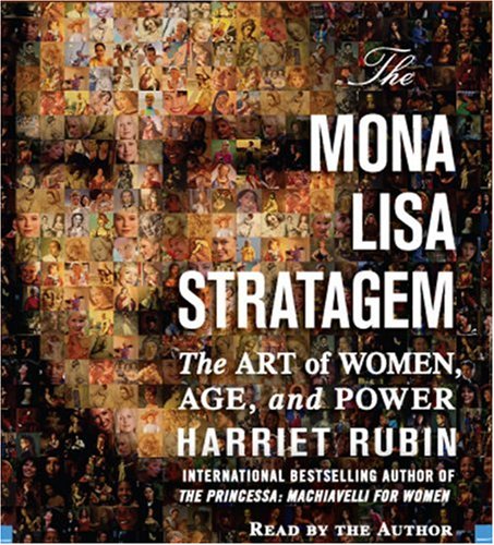 9781594839061: The Mona Lisa Stratagem: The Art of Women, Age, and Power