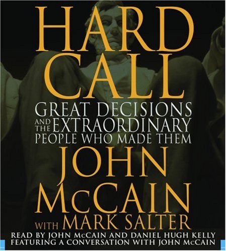 Stock image for Hard Call: Great Decisions and the Extraordinary People Who Made Them for sale by HPB-Ruby