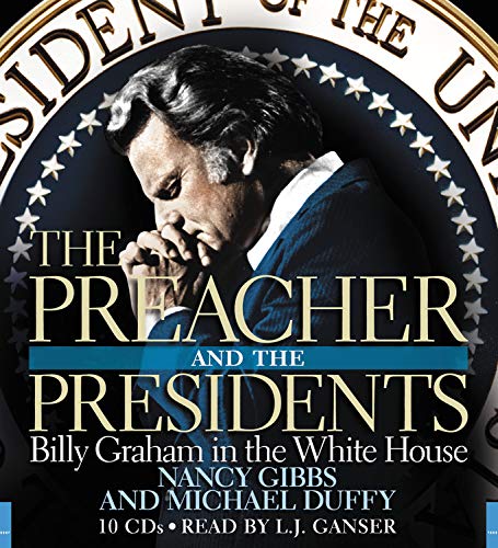 Imagen de archivo de The Preacher and the Presidents: Billy Graham in the White House a la venta por Wonder Book