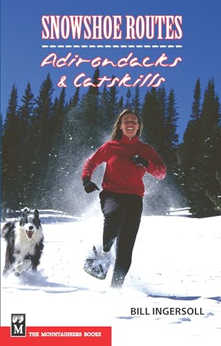 Beispielbild fr Snowshoe Routes: Adirondacks and Catskills zum Verkauf von Better World Books