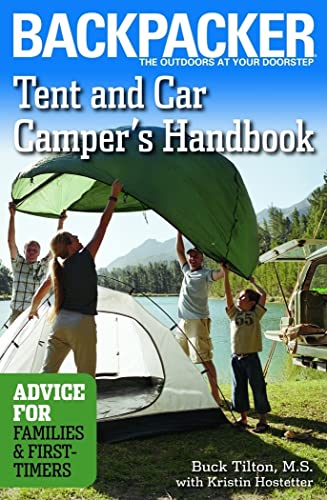 Stock image for Tent and Car Camper's Handbook: Advice for Families & First-Timers (Backpacker Magazine) for sale by Wonder Book