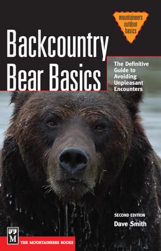 9781594850288: Backcountry Bear Basics: The Definitive Guide to Avoiding Unpleasant Encounters (Mountaineers Outdoor Basics)