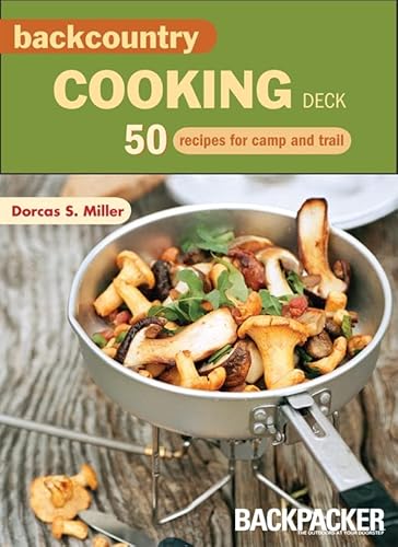 Beispielbild fr Backcountry Cooking Deck: 50 Recipes for Camp and Trail (Backpacker) zum Verkauf von WorldofBooks