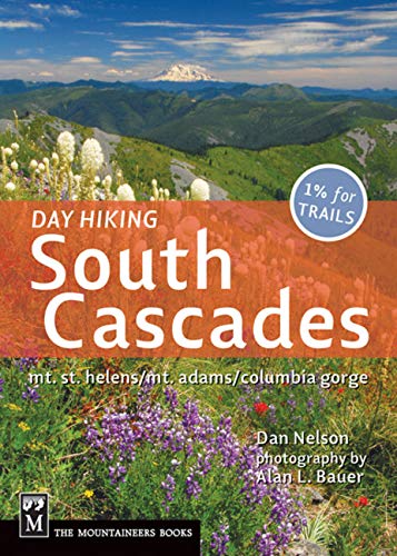 Stock image for Day Hiking South Cascades: Mt. St. Helens/Mt. Adams/Columbia Gorge for sale by ThriftBooks-Atlanta
