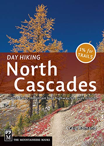 Beispielbild fr Day Hiking North Cascades: Mount Baker, Mountain Loop Highway, San Juan Islands zum Verkauf von Wonder Book