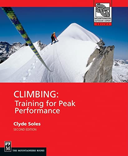 Beispielbild fr Climbing: Training for Peak Performance (Mountaineers Outdoor Expert Series) zum Verkauf von WorldofBooks