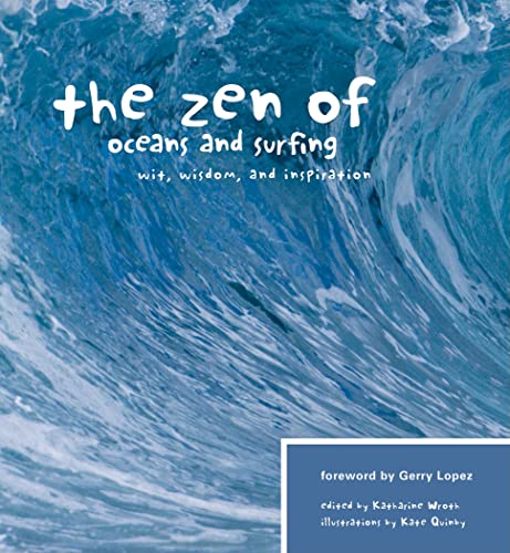 Stock image for The Zen of Oceans & Surfing: Wit, Wisdom, and Inspiration for sale by BooksRun