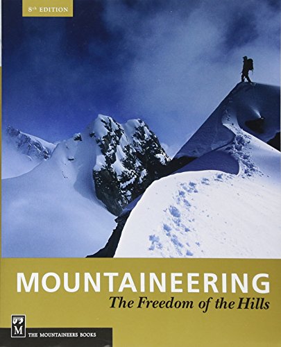 Beispielbild fr Mountaineering: The Freedom of the Hills zum Verkauf von New Legacy Books