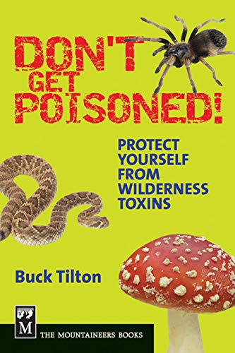 9781594853395: Don't Get Poisoned: Protect Yourself from Wilderness Toxins