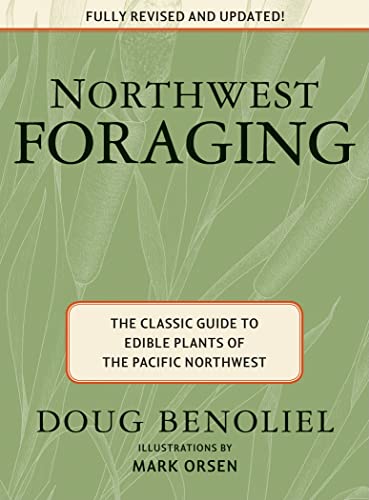 Stock image for Northwest Foraging: The Classic Guide to Edible Plants of the Pacific Northwest for sale by Goodwill Books