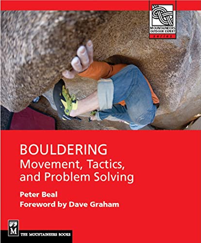 Beispielbild fr Bouldering: Movement, Tactics and Problem Solving (Mountaineers Outdoor Expert Series) zum Verkauf von AwesomeBooks