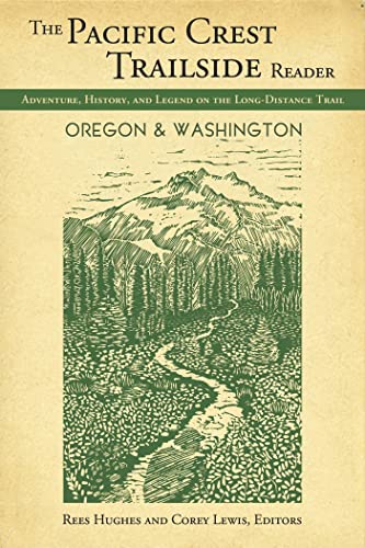 9781594855092: The Pacific Crest Trailside Reader, Oregon and Washington: Adventure, History, and Legend on the Long-Distance Trail