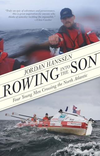 Stock image for Rowing into the Son: Four Young Men Crossing the North Atlantic for sale by Goodwill of Colorado
