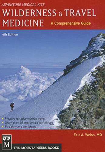 Stock image for Wilderness & Travel Medicine: A Comprehensive Guide, 4th Edition for sale by ThriftBooks-Dallas