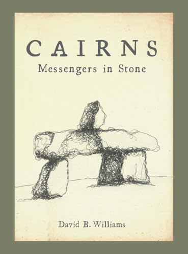 Beispielbild fr Cairns : Messengers in Stone zum Verkauf von Better World Books