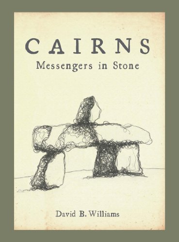 Cairns: Messengers in Stone (9781594856815) by Williams, David