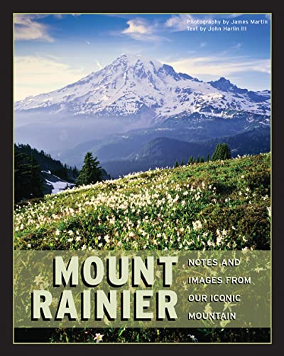 Stock image for Mount Rainier: Notes & Images from Our Iconic Mountain for sale by SecondSale