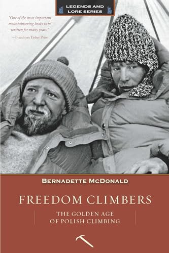 Imagen de archivo de Freedom Climbers: The Golden Age of Polish Climbing (Legends and Lore) a la venta por Decluttr