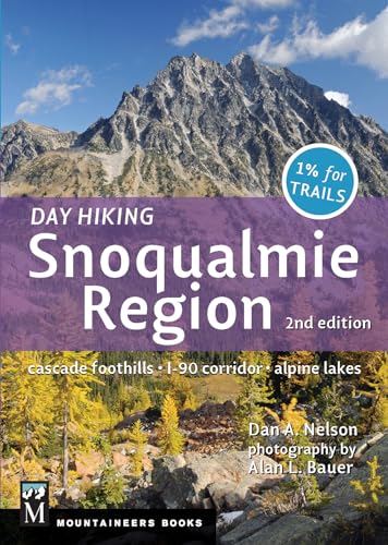 Stock image for Day Hiking: Snoqualmie Region 2nd Edition: Cascade Foothills, I-90 Corridor, Alpine Lakes for sale by SecondSale