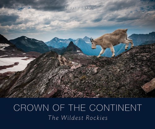 Stock image for Crown of the Continent: The Wildest Rockies for sale by Half Price Books Inc.