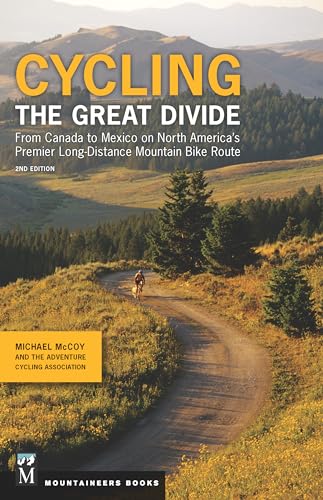 9781594858192: Cycling The Great Divide: From Canada to Mexico on North America's Premier Long Distance Mountain Biking Route