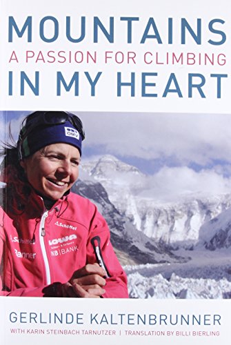 Beispielbild fr Mountains in My Heart: A Passion for Climbing zum Verkauf von BooksRun