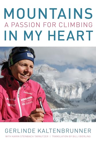 Imagen de archivo de Mountains of My Heart : A Passion for Climbing a la venta por Better World Books: West