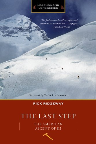 Beispielbild fr The Last Step: The American Ascent of K2 (Legends and Lore) zum Verkauf von Goodwill Books