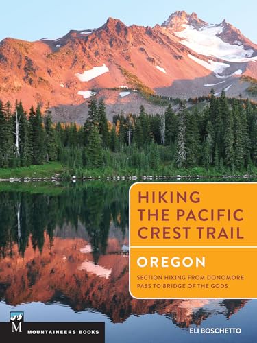 Beispielbild fr Hiking the Pacific Crest Trail: Oregon: Section Hiking from Donomore Pass to Bridge of the Gods zum Verkauf von BooksRun