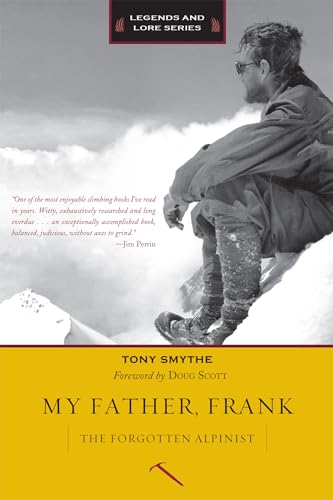 Imagen de archivo de My Father, Frank: The Forgotten Alpinist (Legends and Lore) a la venta por -OnTimeBooks-