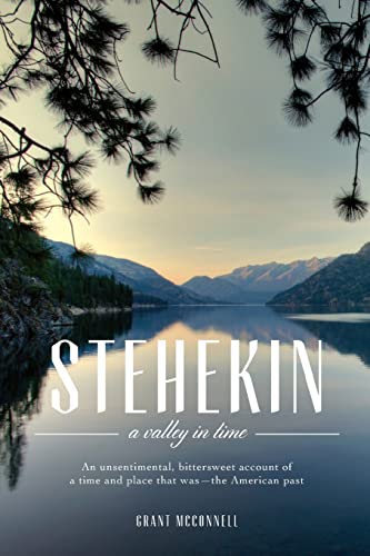 Imagen de archivo de Stehekin A Valley in Time a la venta por Eat My Words Books