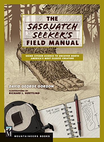 9781594859410: Sasquatch Seeker's Field Manual: Using Citizen Science to Uncover North America's Most Elusive Creature