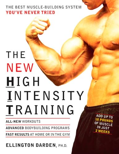 Beispielbild fr The New High Intensity Training: The Best Muscle-Building System You've Never Tried zum Verkauf von ThriftBooks-Dallas