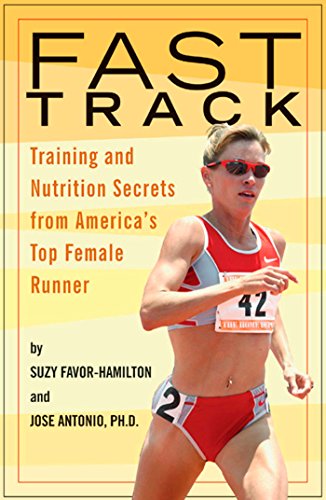 Stock image for Fast Track: Training and Nutrition Secrets from America's Top Female Runner for sale by SecondSale