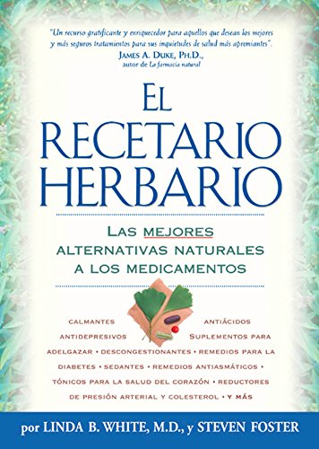 9781594860232: El Recetario Herbario: Las mejores alternativas naturales a los medicamentos (Spanish Edition)