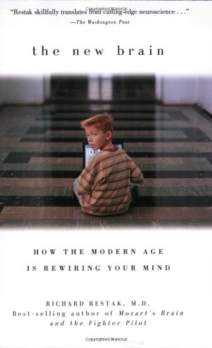 Imagen de archivo de The New Brain: How the Modern Age Is Rewiring Your Mind a la venta por More Than Words