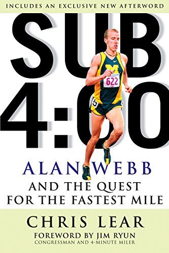 Beispielbild fr Sub 4:00 : Alan Webb and the Quest for the Fastest Mile zum Verkauf von Better World Books: West