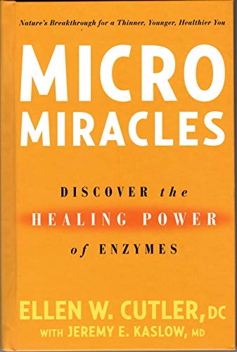 Beispielbild fr MicroMiracles: Discover the Healing Power of Enzymes zum Verkauf von Wonder Book