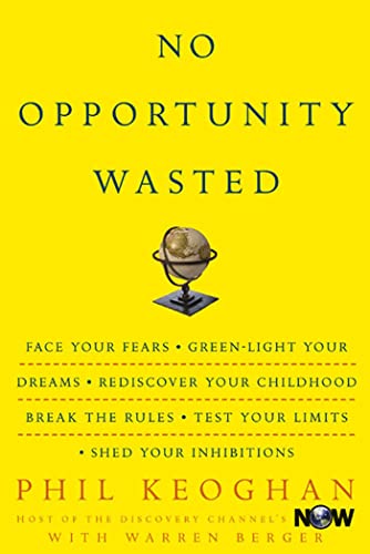 No Opportunity Wasted: 8 Ways to Create a List for the Life You Want - Berger, Warren